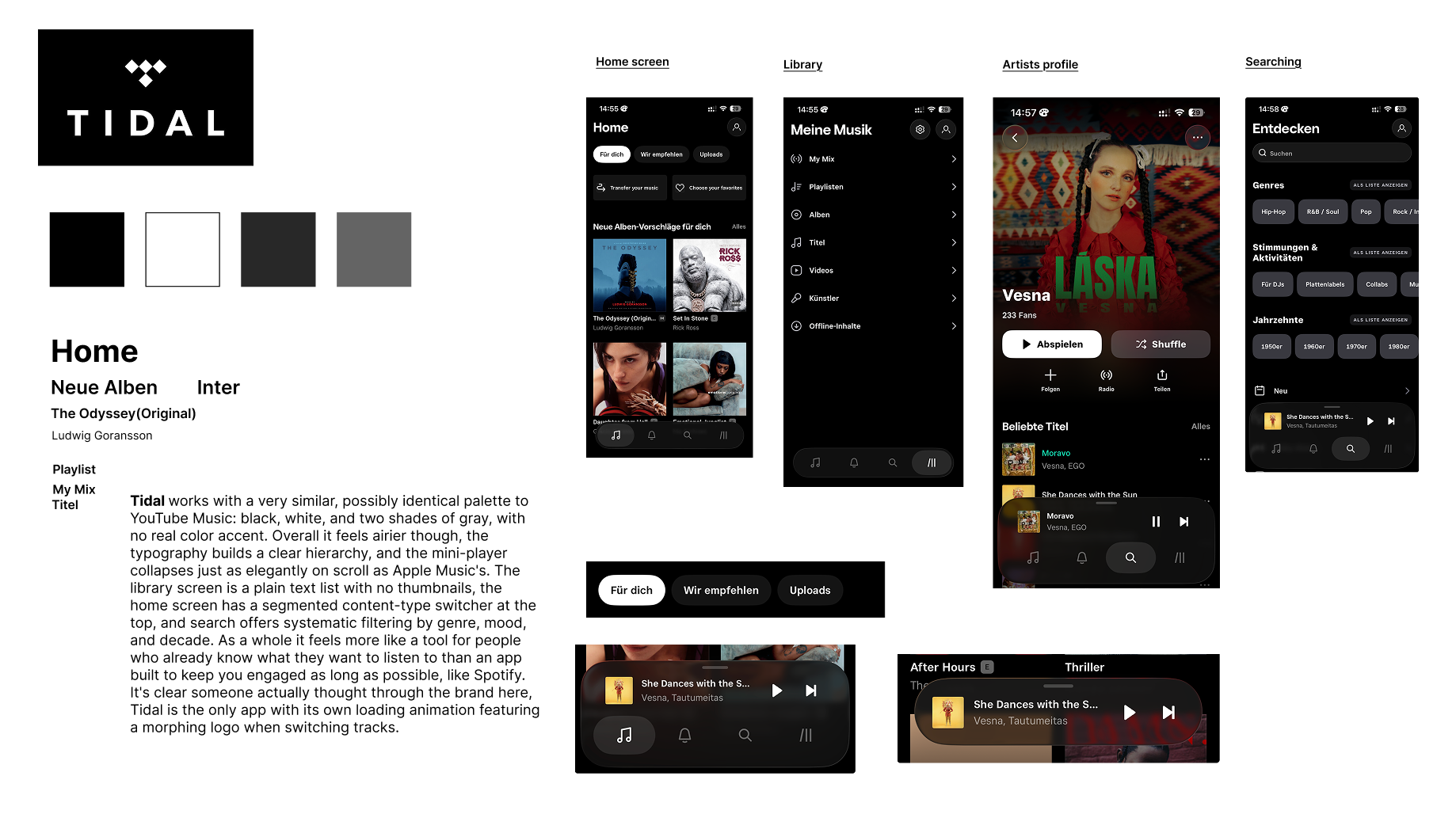 Competitive analysis of Tidal: home screen, library, and artist profile, with notes on its black-white-gray palette, typographic hierarchy, and morphing-logo loading animation.
